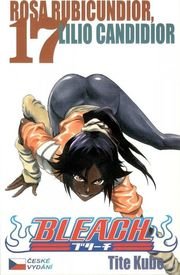 Bleach 17: Rosa Rubicundior, Lilio Candidor