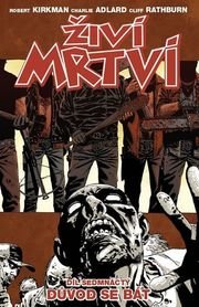 Živí mrtví - Důvod se bát