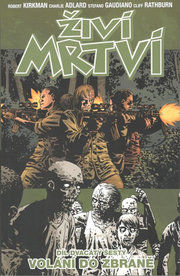 Živí mrtví 26: Volání do zbraně