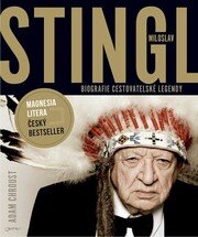 Miloslav Stingl  Biografie cestovatelské legendy