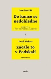 Do konce se nedohlédne / Začalo to v Podskalí