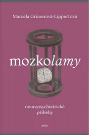 Mozkolamy. Neuropsychiatrické příběhy