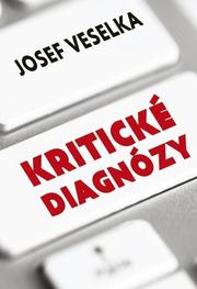 Kritické diagnózy - Sto sloupků pro Seznam Zprávy