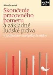 Skončenie pracovného pomeru a základné ľ. práva