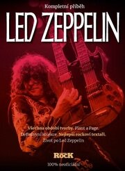 Led Zeppelin - Kompletní příběh