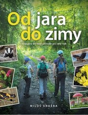 Od jara do zimy - Výpravy do naší přírody po celý rok