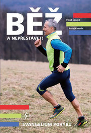Běž a nepřestávej!
