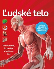 Ľudské telo -Preskúmajte čo sa deje v ľudskom tele