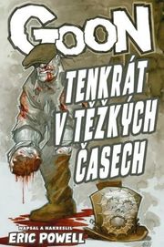 Goon 15 - Tenkrát v těžkých časech