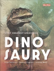 Dinosaury Veľký obrazový sprievodca