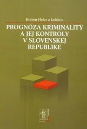 Prognóza kriminalistiky a jej kontroly v Slovenskej republike