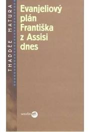Evanjeliový plán Františka z Assisi dnes