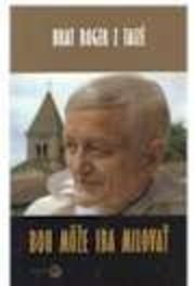 Boh môže iba milovať