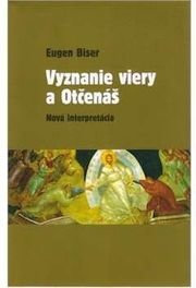 Vyznanie viery a Otčenáš - Nová interpretácia