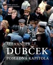 Alexander Dubček posledná kapitola