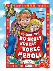 Do školičky, do školy kráčať vôbec nebolí, 2. vydanie
