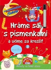 Hráme sa s písmenkami a učíme sa kresliť