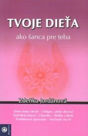 Tvoje dieťa ako šanca pre teba