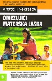 Omezující mateřská láska