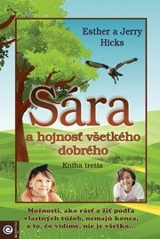 Sára a hojnosť všetkého dobrého Kniha tretia