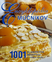 Encyklopédia múčnikov - 1001 klasických receptov