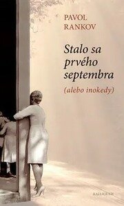 Stalo sa prvého septembra (alebo inokedy)