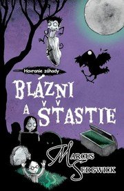 Blázni a šťastie
