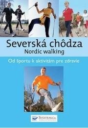 Severská chôdza - Nordic walking