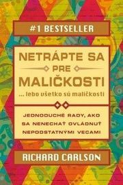 Netrápte sa pre maličkosti