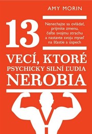 13 vecí, ktoré psychicky silní ľudia nerobia