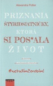 Priznania štyridsiatničky, ktorá si pos*ala život