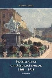 Bratislavský okrášľovací spolok 1868 - 1918