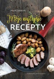 Moje najlepšie recepty