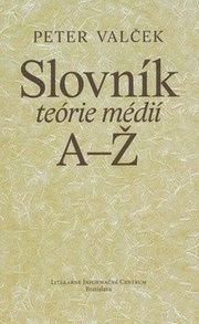 Slovník teórie médií A-Ž