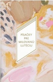 Písačky pre milovanú Lutéciu