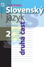 Nový Slovenský jazyk pre stredné školy 2 - Zošit pre študenta 2. časť