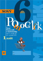 Nový pomocník z matematiky 6 - 1. zošit