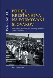 Podiel kresťanstva na formovaní Slovákov