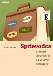 Sprievodca dielami slovenskej a svetovej literatúry - výber E
