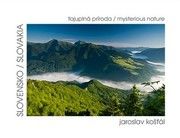 Slovensko - tajuplná príroda