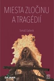 Miesta zločinu a tragédií