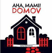 Aha, mami! Domov