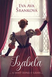 Izabela ... a smrť šepká o láske