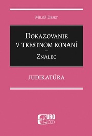 Dokazovanie v trestnom konaní - Znalec - Judikatúra