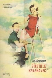 Šťastie je krásna vec…