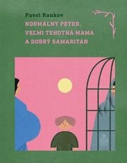 Normálny Peter, veľmi tehotná mama a dobrý samaritán