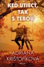 Keď utiecť, tak s tebou