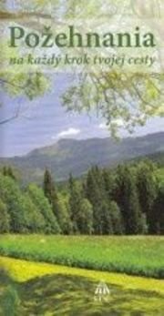 Požehnania na každý krok tvojej cesty