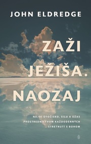 Zaži Ježiša. Naozaj