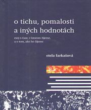 O tichu, pomalosti a iných hodnotách